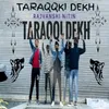 About TARAQQKI DEKH Song
